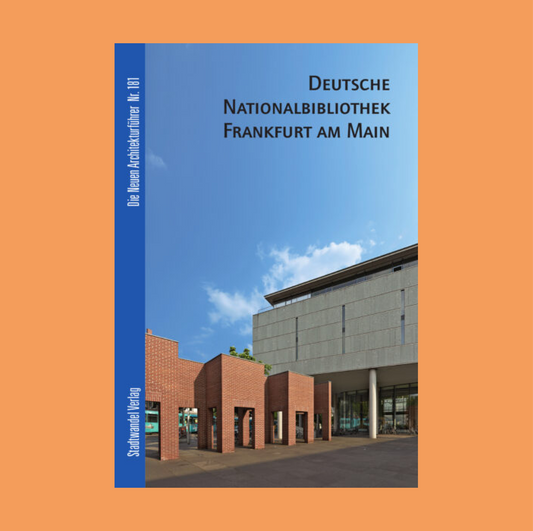 Publikation: Deutsche Nationalbibliothek in Leipzig und Frankfurt am Main
