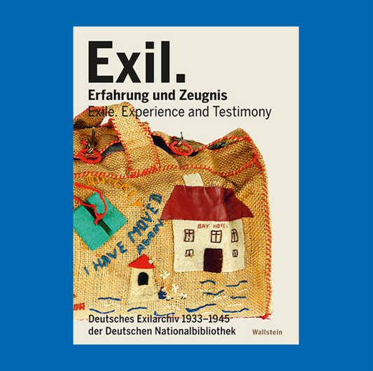 Publikation: Exil. Erfahrung und Zeugnis